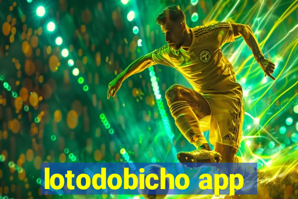 lotodobicho app